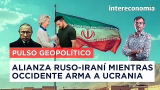 Escalada mundial  Rusia e Irán se alían mientras Occidente arma a Ucrania [upl. by Pierro814]