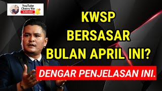 🔥 PENGELUARAN KWSP BERSASAR BULAN APRIL INI DENGAR PENJELASAN PENUH DARI NGO INI [upl. by Elylrac]