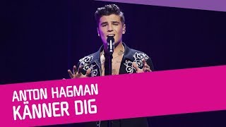 Anton Hagman – Känner dig [upl. by Pesvoh]