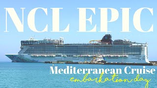 NCL EPIC Mediterranean Cruise Embarkation Day 2024 [upl. by Orvie]