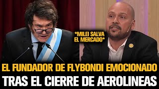 EL FUNDADOR DE FLYBONDI SE EMOCIONÓ POR EL CIERRE DE AEROLINEAS CON MILEI [upl. by Maurreen]