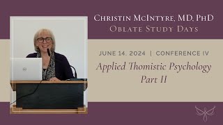 Applied Thomistic Psychology Part II with Christin McIntyre MD PhD [upl. by Eveleen]