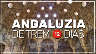 ✳️ roteiro de TREM pela ANDALUZIA 🇪🇸 279 [upl. by Buna]