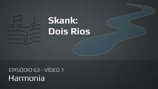 Harmonia Episódio 63 Skank Dois Rios [upl. by Juna326]