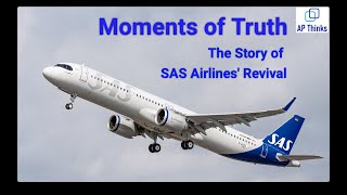 Moments of Truth The Story of SAS Airlines Revival [upl. by Hatnamas188]