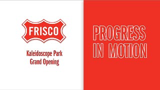 Progress in Motion – Kaleidoscope Park Grand Opening [upl. by Sivat]