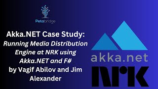 NRK  Running Media Distribution Engine at NRK using AkkaNET and F [upl. by Tamar243]