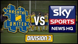 HASHTAG UNITED vs SKY SPORTS NEWS HQ [upl. by Leorsiy]