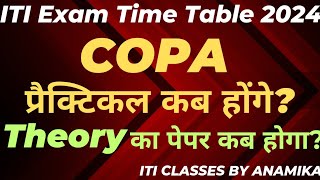 ITI COPA Exam Time Table 2024  COPA Practical Paper  COPA Theory Paper  COPAExam2024 [upl. by Ahsimac154]