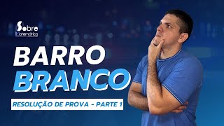 BARRO BRANCO  Resolução de questão  PARTE 01 [upl. by Stelmach82]