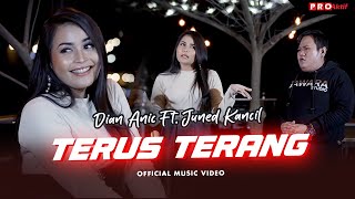 Dian Anic Ft Juned Kancil  Terus Terang Official Music Video [upl. by Alysa160]