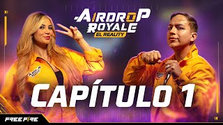 Capítulo 1  AirDrop Royale El Reality  Garena Free Fire LATAM [upl. by Toback]