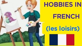 LES LOISIRS hobbies frenchclasswithannabel [upl. by Morrill]