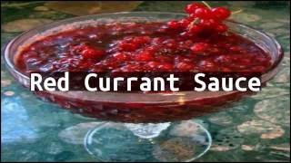 Recipe Red Currant Sauce [upl. by Navert]