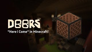 Roblox DOORS quotHere I Comequot OST In Minecraft [upl. by Butcher]