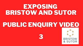 Exposing Bristow and Sutor public enquiry video 3 [upl. by Gnehs476]