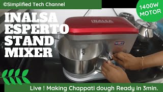 Inalsa Stand Mixer Model Esperto 1400W  Make Chappati Dough in 3min [upl. by Nahtanha]