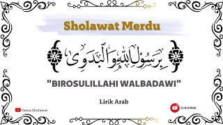 BIROSULILLAHI WALBADAWI  LIRIK ARABsholawatmerdu [upl. by Emsoc847]