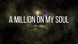 A million on my soulAlexiane Lyrics and Sub [upl. by Floss76]