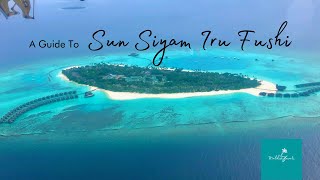 Resort Guide Sun Siyam Iru Fushi [upl. by Zurheide540]