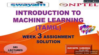 💥WEEK 3💥🔥🔥INTRODUCTION TO MACHINE LEARNING TAMIL ASSIGNMENT SOLUTION💥 [upl. by Yspyg]