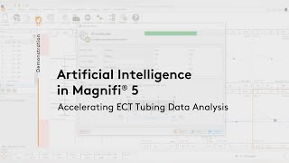 Artificial Intelligence in Magnifi® 5 Accelerating ECT Tubing Data Analysis [upl. by Lorac]