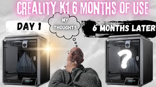 Creality K1 3D Printer Six Months Of Use Later Review amp Thoughts [upl. by Milford]