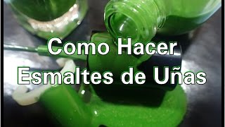 DIY Como Hacer Esmalte de Uñas [upl. by Tullusus]