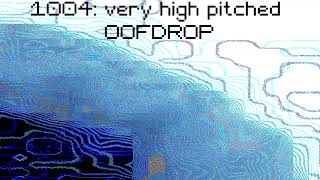 very high pitched OOFDROP The Ultra OOF Variations  1004 [upl. by Maleen]