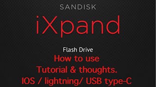 SanDisk iXpand Flash Drive Luxe amp IXPAND App tutorial  thoughts [upl. by Tiossem557]