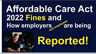 2022 Affordable Care Act penalties and how employers and employees are being reported [upl. by Thessa]