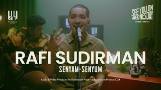 See You On Wednesday  Senyam Senyum  Rafi Sudirman  Live Session [upl. by Appledorf]