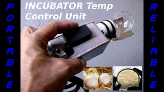 DIY Portable Incubator Temp Control Unit [upl. by Neville]