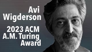 June 2024 CACM Avi Wigderson 2023 ACM AM Turing Awardee [upl. by Sanborn]