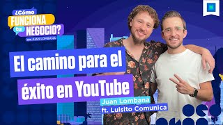 El camino para el éxito en YouTube  Luisito Comunica  Parte 1🔥 [upl. by Corsiglia]