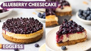 Worlds Best Eggless Cheesecake  Blueberry Cheesecake Recipe  Mothers Day Special [upl. by Nomal]