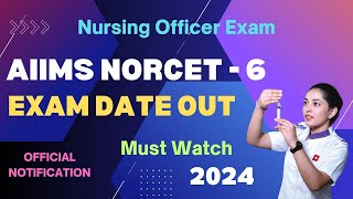 AIIMS NORCET  6 Application Form 2024  Official Exam Date Released  Complete Details amp Syllabus [upl. by Ranie]