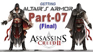 Get Altairs Armor Part7 FINAL Assassins Creed 2 The Ezio Collection [upl. by Armando]