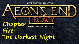 Aeons End Legacy The Darkest Night Episode 7 [upl. by Brandt]