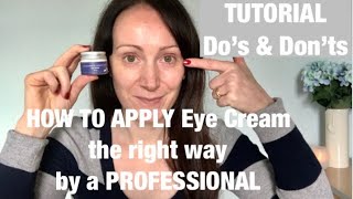 HOW TO APPLY Eye Cream BY A PROFESSIONAL [upl. by Noivart]