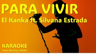 Para vivir El Kanka ft Silvana Estrada Karaoke [upl. by Naivad440]