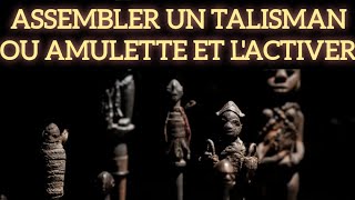 VOICI COMMENT ASSEMBLER UN TALISMAN OU AMULETTE ET LACTIVER [upl. by Yoho942]