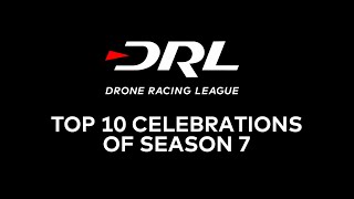 Drone Racing League  Top 10 Celebrations of Season 7 [upl. by Chafee]