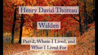 Henry David Thoreau Walden  Where I Lived and What I Lived For Audiobook [upl. by Piegari644]