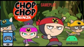 Chop Chop Ninja Academy On Android Gameplay [upl. by Naeloj]