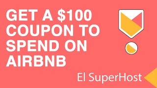 HOW TO GET A 100 COUPON TO SPEND ON AIRBNB [upl. by Kuhn]