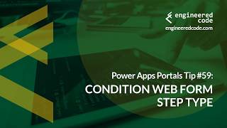 Power Apps Portals Tip 59  Condition Web Form Step Type  Engineered Code [upl. by Redd]