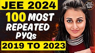 JEE April 2024  100 MOST REPEATED PYQs from 2019 to 2023  MOST EXPECTED Qs Maths  NEHA AGRAWAL [upl. by Alinoel]