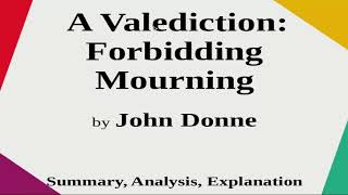 A Valediction Forbidding Mourning by John Donne  Summary Analysis Explanation [upl. by Storer51]