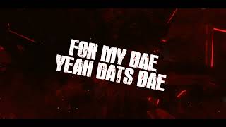 Dats Bae Lyrics Video [upl. by Liggett]